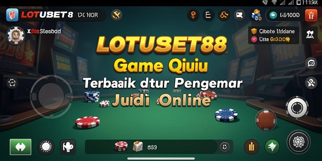 Gambaran gameplay QiuQiu di LOTUSBET88 yang seru dan mendebarkan.